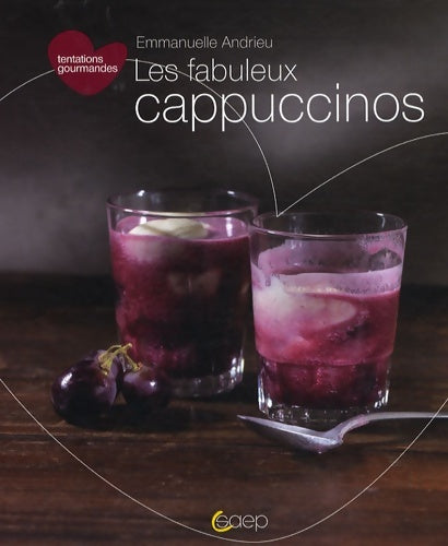 Livrenpoche : Les fabuleux cappuccinos - Emmanuelle Andrieu - Livre