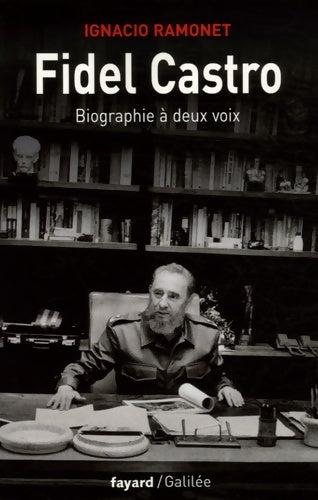 Livrenpoche : Fidel castro : Biographie à deux voix - Ignacio Ramonet - Livre