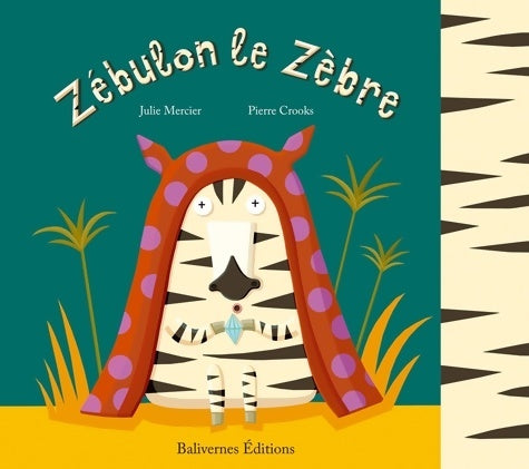 Livrenpoche : Zébulon le zèbre - Pierre Crooks - Livre