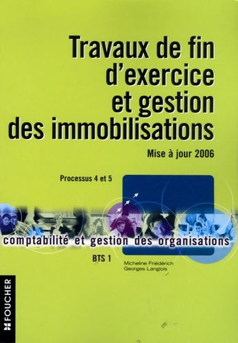 Livrenpoche : Travaux de fin d'exercice et gestion des immobilisations : Processus 4 et 5 BTS 1 - Georges Langlois - Livre