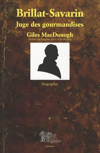 Livrenpoche : Brillat-savarin : Juge des gourmandises - Giles Macdonogh - Livre