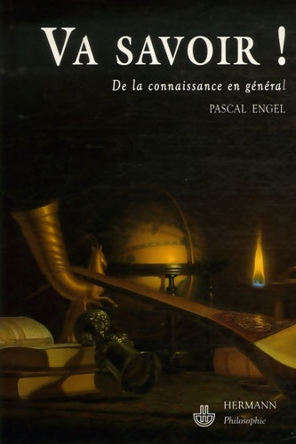 Livrenpoche : Va savoir ! de la connaissance en général - Pascal Engel - Livre