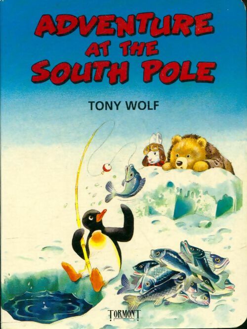 Livrenpoche : Adventure at the south pole - Tony Wolf - Livre