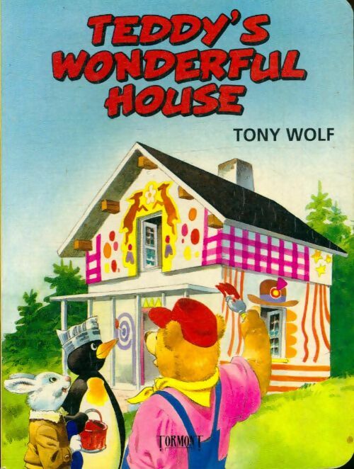 Livrenpoche : Teddy's wonderful house - Tony Wolf - Livre