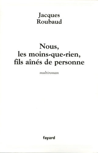 Livrenpoche : Nous les moins-que-rien fils aînés de personne - Jacques Roubaud - Livre
