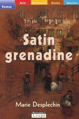 Livrenpoche : Satin grenadine (grands caractères) - Marie Desplechin - Livre