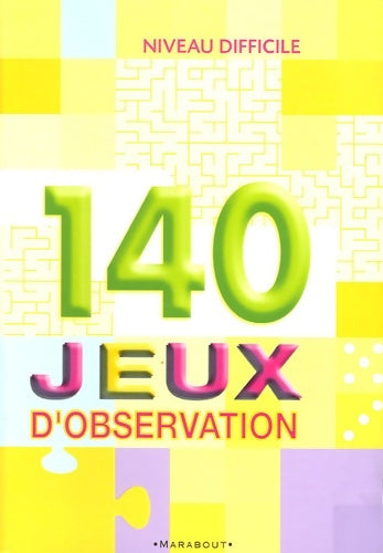 Livrenpoche : 140 jeux d'observation - niveau difficile - Antoine Pinchot - Livre