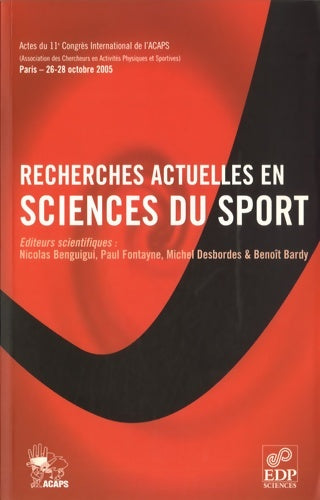Livrenpoche : Recherches actuelles en sciences du sport : Actes du 11ème congrès de l'acaps - Nicolas Benguigui - Livre