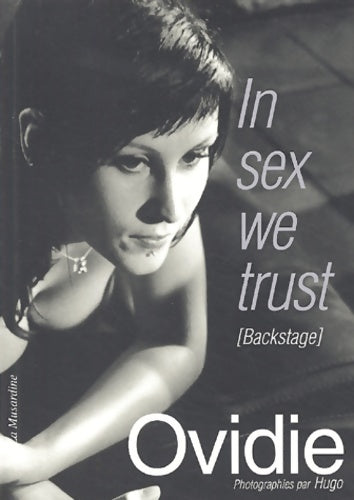 Livrenpoche : In sex we trust : Backstage - Ovidie - Livre