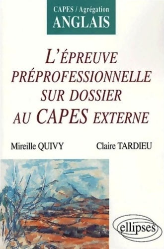 Livrenpoche : L'épreuve professionnelle sur dossier au capes externe - Mireille Quivy - Livre