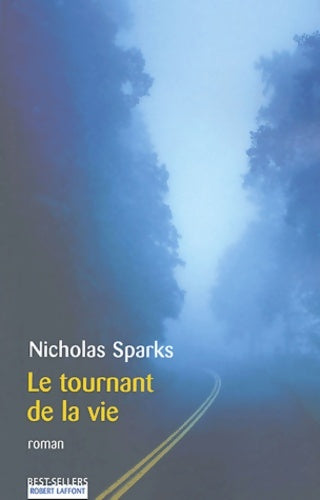 Livrenpoche : Le tournant de la vie - Nicolas Sparks - Livre