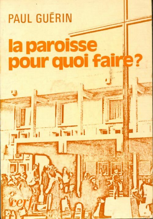 Livrenpoche : La paroisse pourquoi faire ? - Paul Guérin - Livre