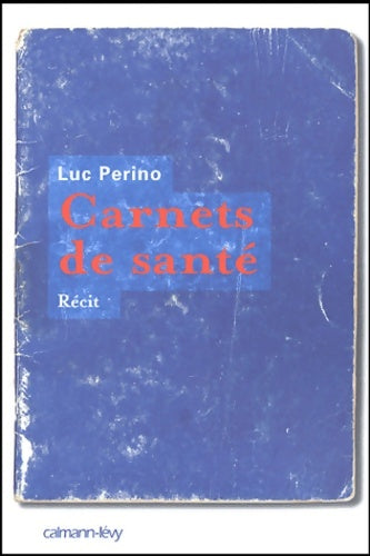 Livrenpoche : Carnets de santé - L. Perino - Livre