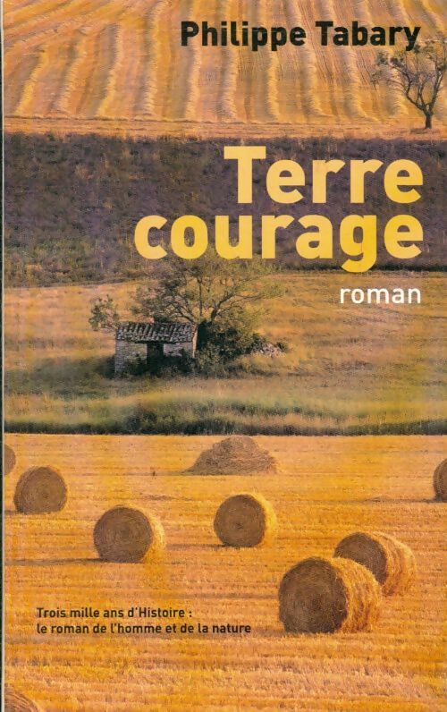 Livrenpoche : Terre courage - Philippe Tabary - Livre
