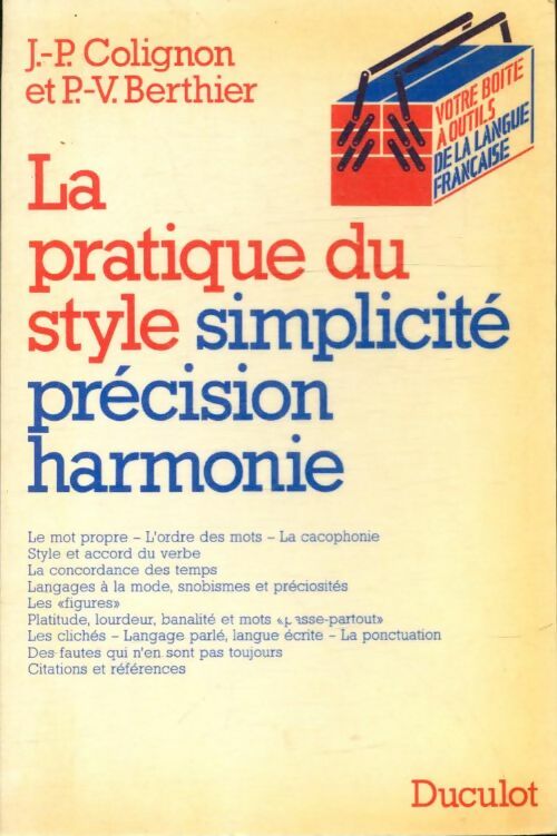 Livrenpoche : La pratique du style : Simplicité, précision, harmonie - J.P Colignon - Livre
