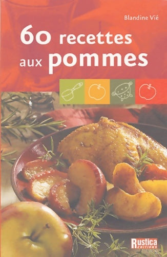Livrenpoche : 60 recettes aux pommes - Blandine Vié - Livre