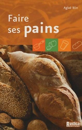 Livrenpoche : Faire ses pains - Aglaé Blin - Livre