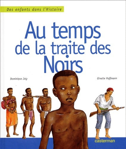 Livrenpoche : Au temps de la traite des noirs - Ginette Hoffman - Livre