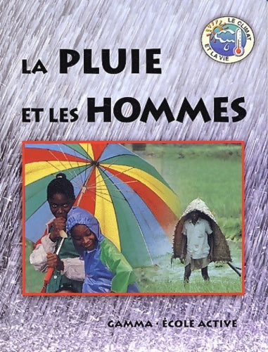 Livrenpoche : La pluie et les hommes - Nikki Bundey - Livre