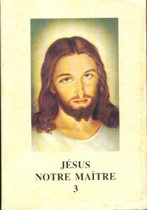 Livrenpoche : Jésus notre maître Tome III - Collectif - Livre