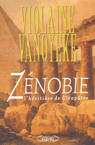 Livrenpoche : Zénobie l'héritière de cléopâtre - Violaine Vanoyeke - Livre