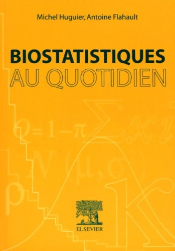 Livrenpoche : Biostatistiques au quotidien - Antoine Michel ; Flahault - Livre