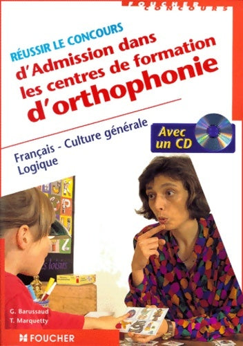 Livrenpoche : Réussir le cours d'admission dans les centres de formation d'orthophonie - Guy Barussaud - Livre