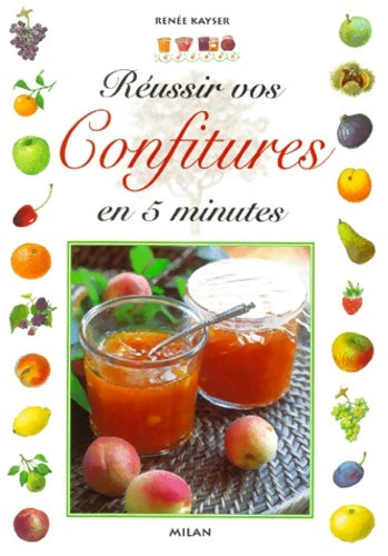 Livrenpoche : Réussir vos confitures en 5 minutes - Kayser - Livre