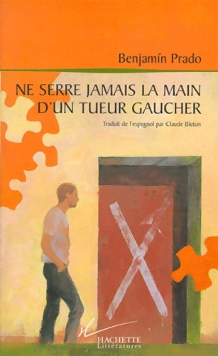 Livrenpoche : Ne serre jamais la main d'un tueur gaucher - Benjamin Prado - Livre
