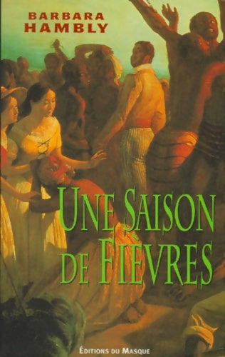 Livrenpoche : Une saison de fièvres - Barbara Hambly - Livre