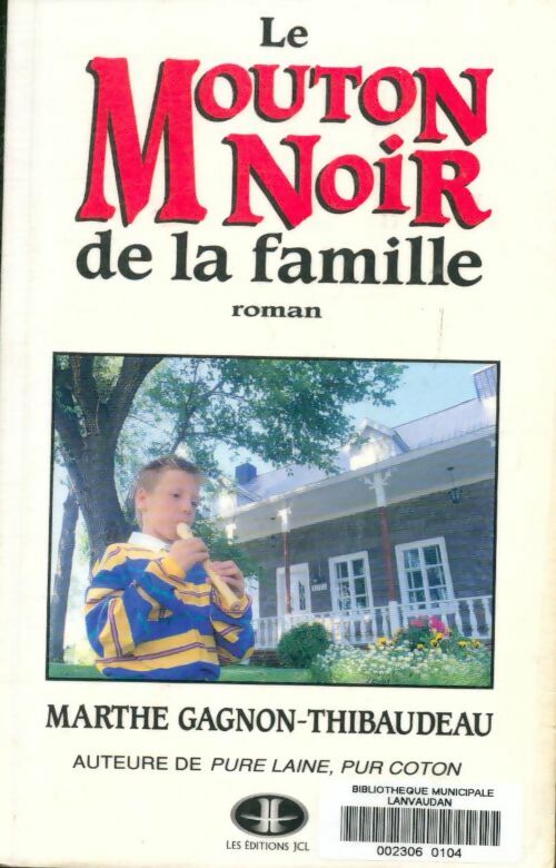 Livrenpoche : Le mouton noir de la famille - Marthe Gagnon-Thibaudeau - Livre