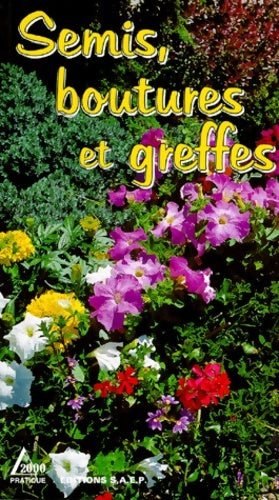Semis boutures et greffes - Marcel Guedj - Livre