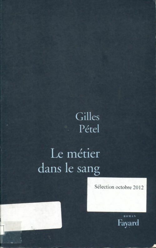 Livrenpoche : Le métier dans le sang - Gilles Pétel - Livre