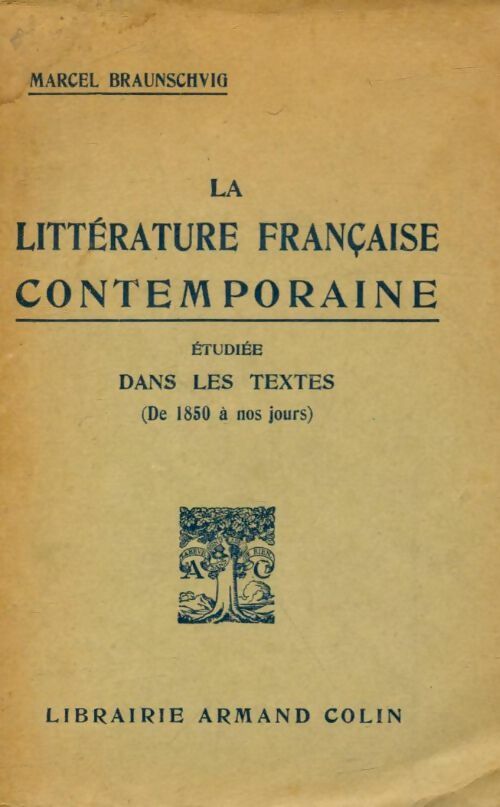 Livrenpoche : La littérature française contemporaine - Marcel Braunschvig - Livre