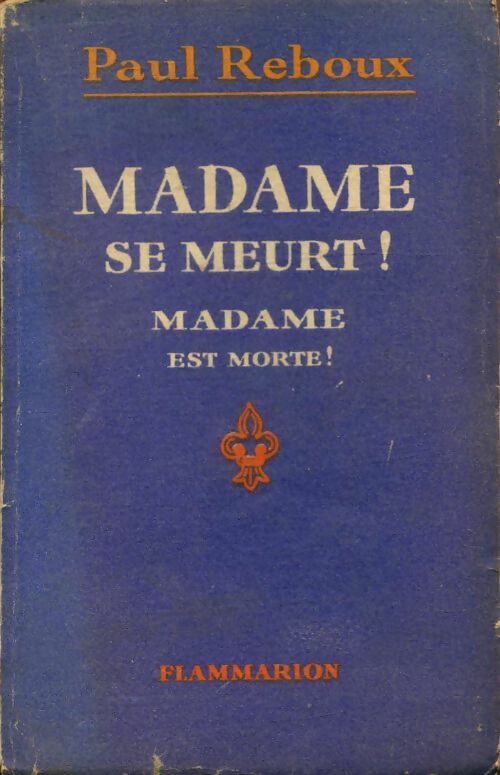 Livrenpoche : Madame se meurt / madame est morte - Paul Reboux - Livre