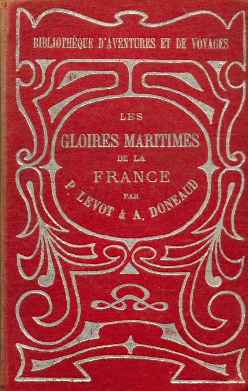 Livrenpoche : Les gloires maritimes de la France - P Levot - Livre