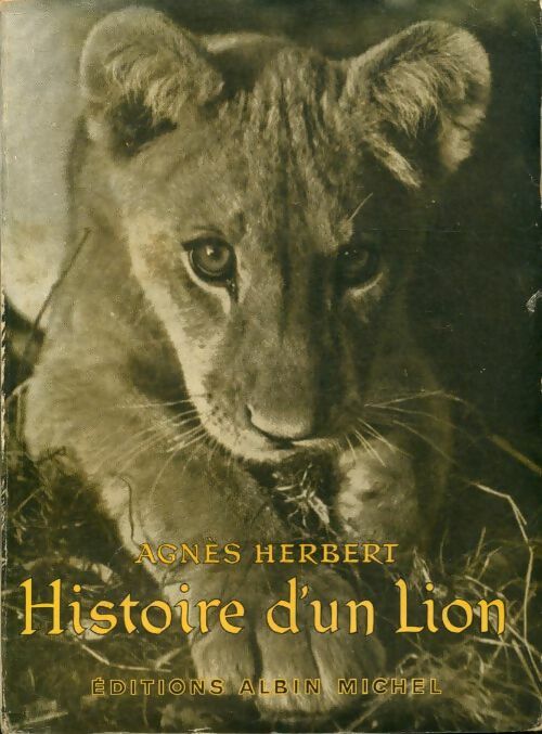 Livrenpoche : Histoire d'un lion - Agnès Herbert - Livre