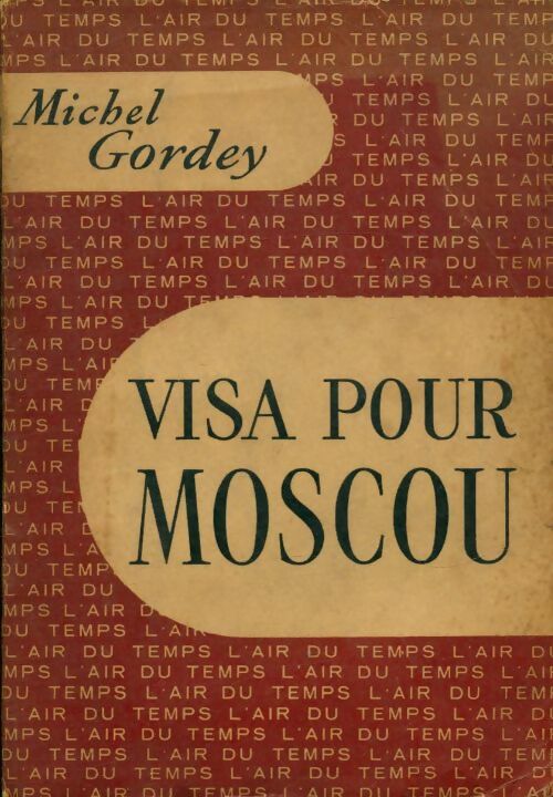 Livrenpoche : Visa pour Moscou - Michel Gordey - Livre