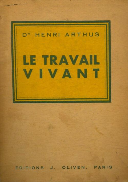 Livrenpoche : Le travail vivant - Henri Arthus - Livre