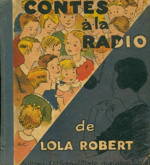 Livrenpoche : Contes à la radio - Lola Robert - Livre