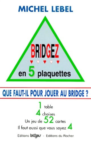Livrenpoche : Bridgez en 5 plaquettes - Michel Lebel - Livre