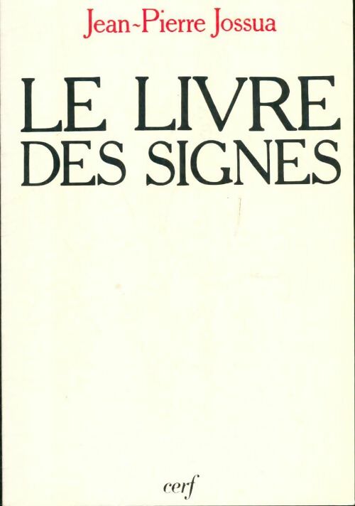 Livrenpoche : Le livre des signes - Jean-Pierre Jossua - Livre