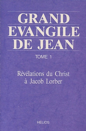Livrenpoche : Grand évangile de jean - t. 1 - Jacob Lorber - Livre
