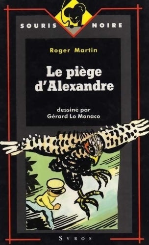 Livrenpoche : Le piège d'alexandre - Roger Martin - Livre