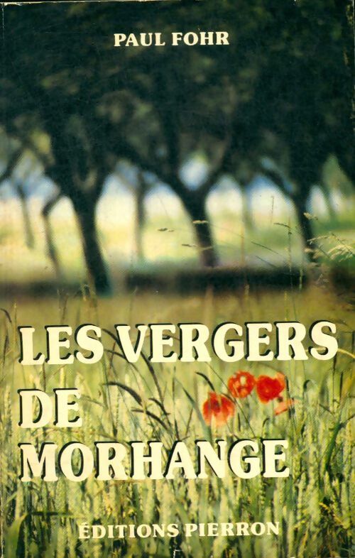 Livrenpoche : Les vergers de morhange - Paul Fohr - Livre