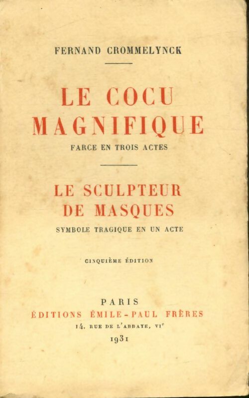 Le cocu magnifique / Le sculpteur de masques - Fernand Crommelynck -  Emile paul poches divers - Livre