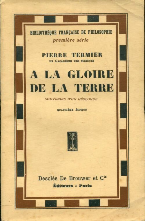Livrenpoche : A la gloire de la terre - Pierre Termier - Livre
