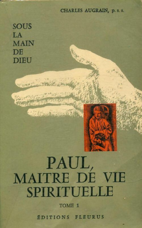 Livrenpoche : Paul, maître de vie spirituelle Tome I - Charles Augrain - Livre