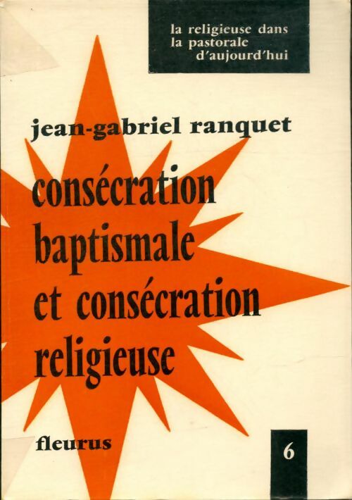 Livrenpoche : Consécration baptismale et consécration religieuse - Jean-Gabriel Ranquet - Livre