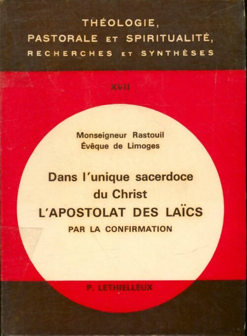 Livrenpoche : L'apostolat des laïcs par la confirmation - Monseigneur Rastouil - Livre